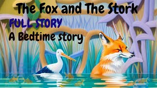 The Fox and The Stork | Short English story, Bedtime story, Fairy tales