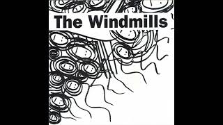 The Windmills – The Day Dawned On Me