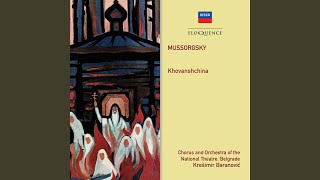 Mussorgsky: Khovanshchina - Compl. & Orch. Rimsky-Korsakov / Act 3 - "Po shto myatyeshisa?"