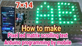 How to make | 7×14 | Pixel Led DIY Scrolling Text Board | Using Pixel Led | Code By Mobile