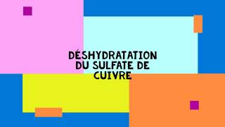 5° EAU Deshydratation Sulfate de Cuivre 1