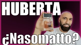 HUBERTA ¿CLON DE NASOMATTO?