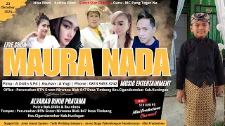 LIVE MAURA NADA ENTERTAINMENT | KHITANAN ALVARO DINIU PRATAMA | TIMBANG 23 OKTOBER 2024