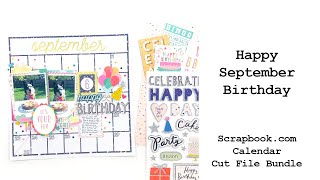 12x12 Layout: September Birthday using the Scrapbook.com Calendar Cut File