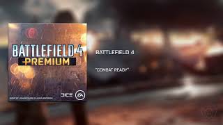 Battlefield 4: Premium Edition OST - Combat Ready [Extended]