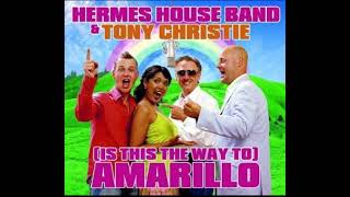 Hermes House Band & Tony Christie - (Is this the way to) Amarillo