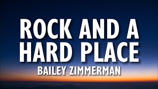 Bailey Zimmerman - Rock and A Hard Place (Lyrics)