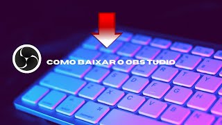 Como baixar o OBS STUDIO ( GRAVADOR PARA PC FRACO )