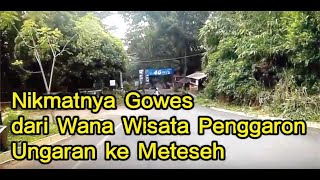 Nikmatnya gowes dari Wana Wisata Penggaron ke Meteseh Semarang