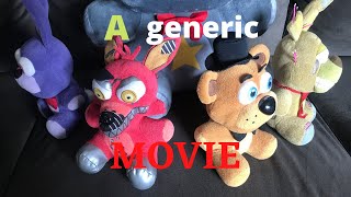 Fnaf Plush - A Generic Movie