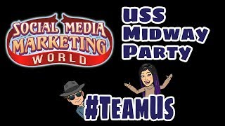 #TeamUs at Social Media Marketing World Party on the USS Midway