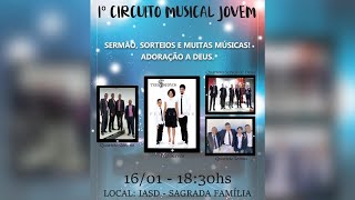 1° CIRCUITO MUSICAL JOVEM I IASD- Sagrada Família I 16/01 às 19h