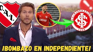 🚨¡BOMBAZO EN INDEPENDIENTE!🔴 ÚLTIMAS NOTICIAS DE INDEPENDIENTE!