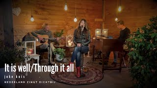 'It is well/Through it all’ voor Nederland Zingt Dichtbij