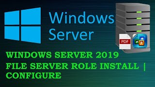 Windows Server 2019 File Server Role Install and Configure