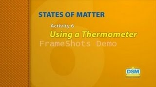 States of Matter - Activity 6: Using a Thermometer