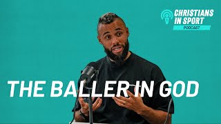 The Baller in God | Christians in Sport interview John Bostock