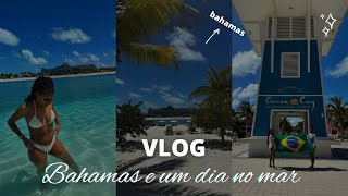 CRUZEIRO NAS BAHAMAS | VLOG