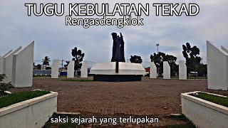 SAKSI BISU KEBULATAN TEKAD PEMUDA INDONESIA || TUGU KEBULATAN TEKAD RENGASDENGKLOK