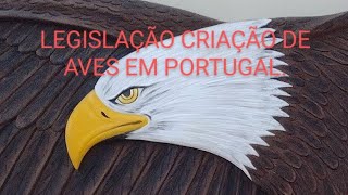 LEGISLAÇÃO CRIAÇÃO DE AVES EM PORTUGAL. FAUNA, FLORA, CAÇA, ...(ICNF)