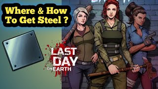 How to get Steel Plate / Steel bar in LDOE Where to get steel plate ? Last Day On Earth Survival