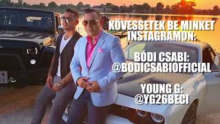 Bódi Csabi feat Young G - Tüzes Csókod