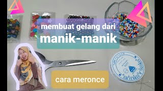 Tutorial meronce gelang dari manik-manik