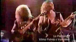 La pachanga - Vilma palma y vampiros