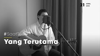 #SaatTeduh - Yang Terutama (Yeshua Abraham)