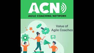 Value of Agile Coaches