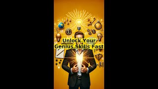 Unlock Your Genius Skills Fast