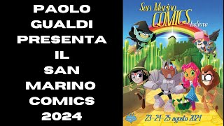 Paolo Gualdi presenta il San Marino Comics 2024 (11a edizione) - Social-Mente Utile @sanmarinocomics