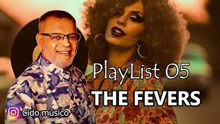 THE FEVERS - Playlist acústica - Violão e Voz (Cido)