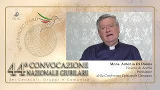 MESSAGGIO di  Mons. Antonio Di Donna in occasione della 44ª CONVOCAZIONE NAZIONALE del RnS