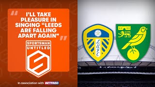 The Sportsman Untitled - Leeds United Vs Norwich City Championship Play-Off Special Part Two