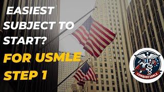 The easiest subject to start your USMLE Step 1 preparation