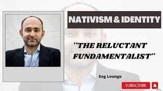 Nativism and Identity in The Reluctant Fundamentalist || Nativism in The Reluctant Fundamentalist