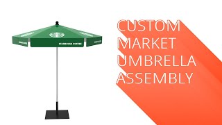 How to Assemble Custom Market Umbrellas