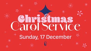 Welcome to our Carol Service || Sunday 17th December 2023