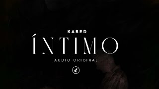 Kabed - ÍNTIMO (Audio Oficial)