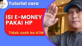 Tutorial cara isi emoney pakai hp ga ribet #emoney #BRI