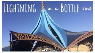 Lightning in a Bottle 2018 Vlog | SpiritualThoughts