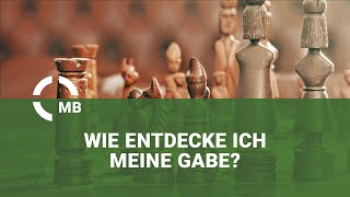 Wie entdecke ich meine Gabe? - Bibelvortrag von Egart Fenske