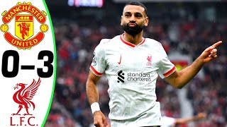 Manchester United vs Liverpool 0-3 - Goals and Highlights 2024 🔥 SALAH