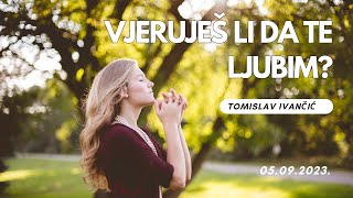 Tomislav Ivančić – Vjeruješ li da te ljubim? #meditacija 03