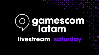 gamescom latam - Saturday Livestream