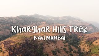 Kharghar Hills Trek | Navi Mumbai Cinematic