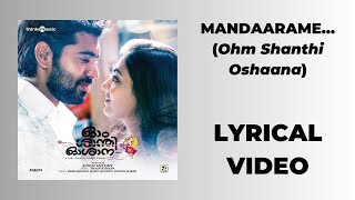 Mandaarame (Ohm Shanthi Oshaana) Lyrical Video | Shaan Rahman | Manu Manjith | Job Kurian | Chorus