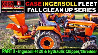 FALL CLEAN UP PART 3 Case Ingersoll Hydraulic Chipper/Shredder & Ingersoll 4120