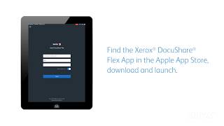 Go Mobile with Xerox DocuShare Flex App